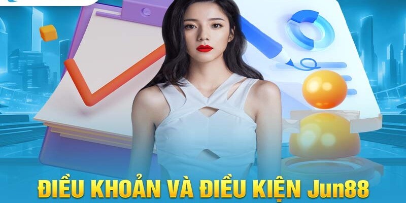 Đảm bảo tuân thủ điều khoản tại Jun88