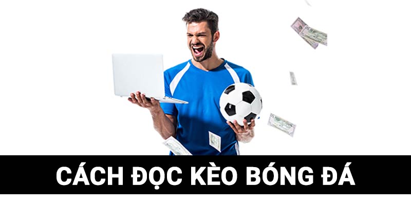 cách đọc kèo bóng đá