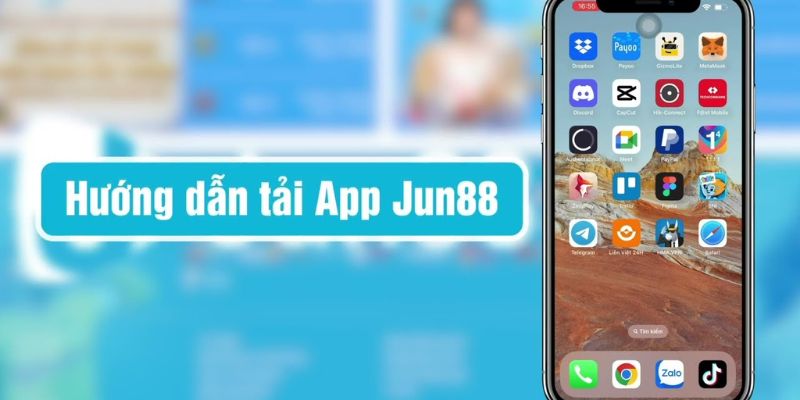 Hướng dẫn cho hội viên thực hiện tải app Jun88 chi tiết nhất