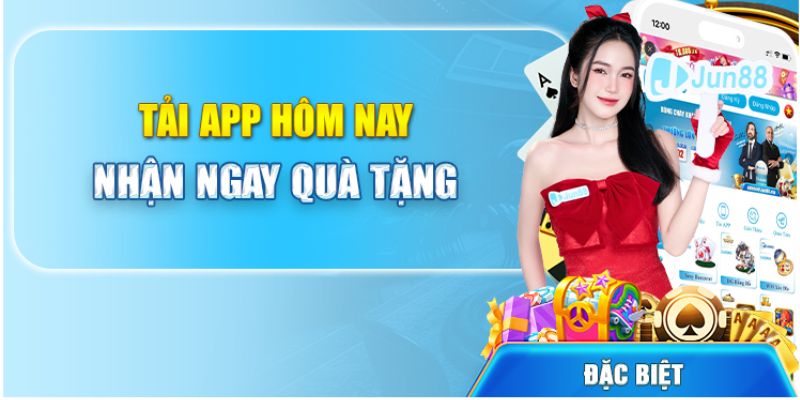 Tìm hiểu tổng quan về hình thức tải app Jun88 là gì